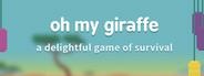 Oh My Giraffe