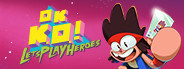 OK K.O.! Let’s Play Heroes