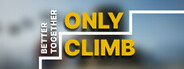 Only Climb: Better Together