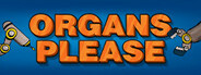Organs Please