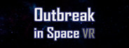 Outbreak in Space VR