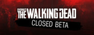 OVERKILL's The Walking Dead - BETA