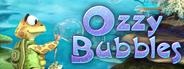 Ozzy Bubbles