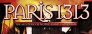 Paris 1313: The Mystery of Notre-Dame Cathedral