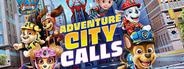 PAW Patrol The Movie: Adventure City Calls