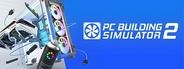 PC Building Simulator 2