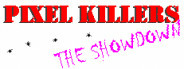 Pixel Killers - The Showdown