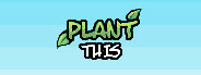 Plant This