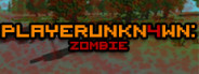 PLAYERUNKN4WN: Zombie