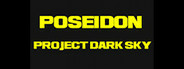 Poseidon - Project Dark Sky