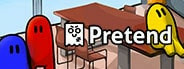 Pretend