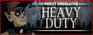 Priest Simulator: Heavy Duty