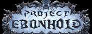 Project Ebonhold