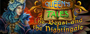 Queen's Tales: The Beast and the Nightingale Collector's Edition