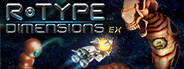 R-Type Dimensions EX