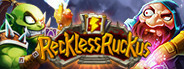 Reckless Ruckus