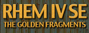 RHEM IV: The Golden Fragments Special Edition