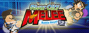 River City Melee : Battle Royal Special