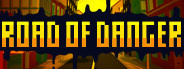 ROAD OF DANGER