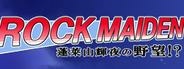 ROCK MAIDEN