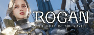 ROGAN: The Thief in the Castle