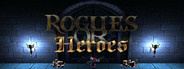 Rogues or Heroes