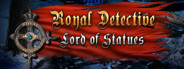Royal Detective: The Lord of Statues Collector's Edition