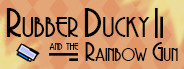 Rubber Ducky and the Rainbow Gun