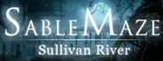 Sable Maze: Sullivan River - Collector's Edition
