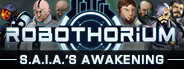 S.A.I.A.'s Awakening: A Robothorium Visual Novel