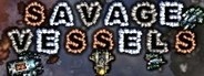Savage Vessels