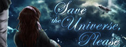 Save the Universe, Please!
