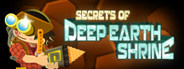 Secrets of Deep Earth Shrine