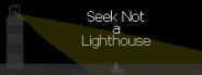 Seek Not a Lighthouse