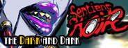 Sentient Noir: the Dark and Dank: Sentient Noir: the Dark and Dank |Artificial Soul| S01E01