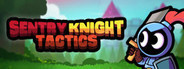 Sentry Knight Tactics