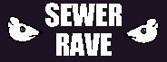 Sewer Rave