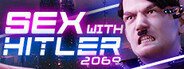 SEX with HITLER: 2069