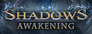 Shadows: Awakening