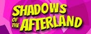Shadows of the Afterland