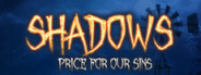 Shadows: Price For Our Sins