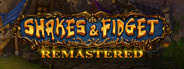 Shakes and Fidget Remastered
