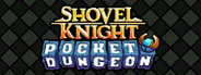 Shovel Knight: Pocket Dungeon