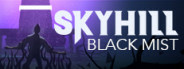 SKYHILL: Black Mist