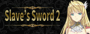 Slave's Sword 2