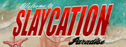 Slaycation Paradise