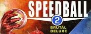 Speedball 2: Brutal Deluxe