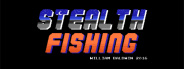 Stealth Fishing