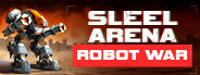 Steel Arena: Robot War