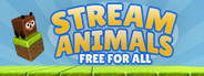 Stream Animals: Free For All